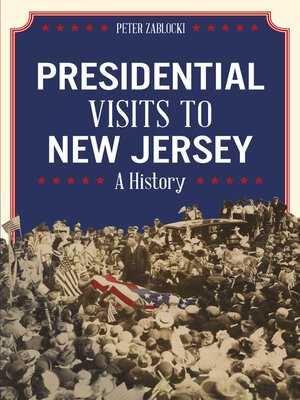 cover image of Presidential Visits to New Jersey